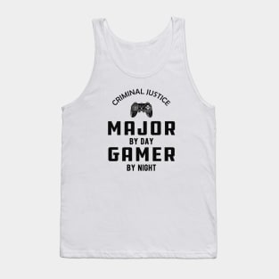 Criminal Justice major by day gamer by night Tank Top